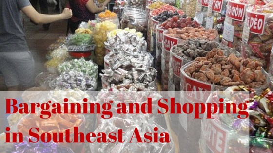 Tips on Bargaining and Shopping in Southeast Asia